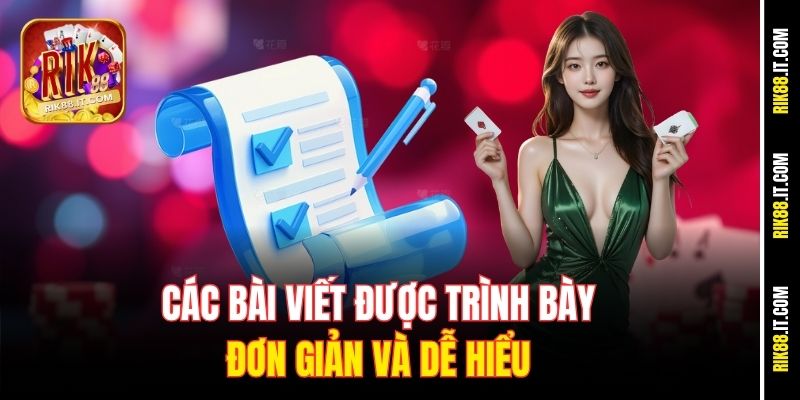 Các bài viết được trình bày đơn giản và dễ hiểu