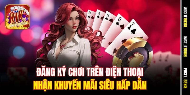 Hướng Dẫn Tải Game Bài Đổi Thưởng iOS Tại Rik88 Nhanh Chóng 3 Đăng ký chơi trên điện thoại, nhận khuyến mãi siêu hấp dẫn