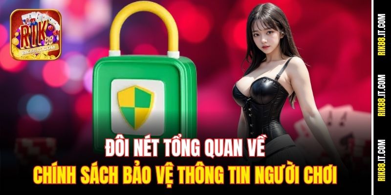 Chính Sách bảo Mật 1 Đôi nét tổng quan về chính sách bảo vệ thông tin người chơi