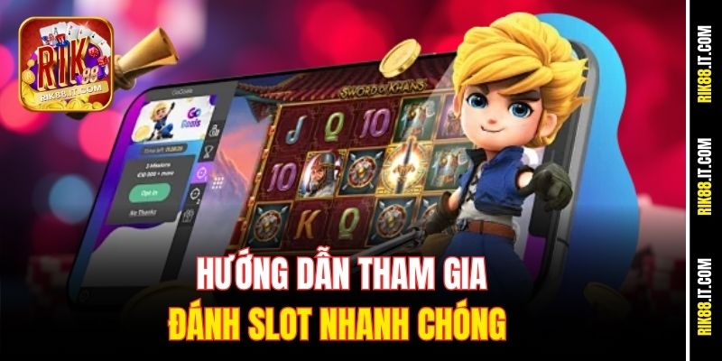 Đánh Slot Đổi Quà Uy Tín, Nhận Quà Hấp Dẫn Tại Rik88 2 Hướng dẫn tham gia đánh slot nhanh chóng