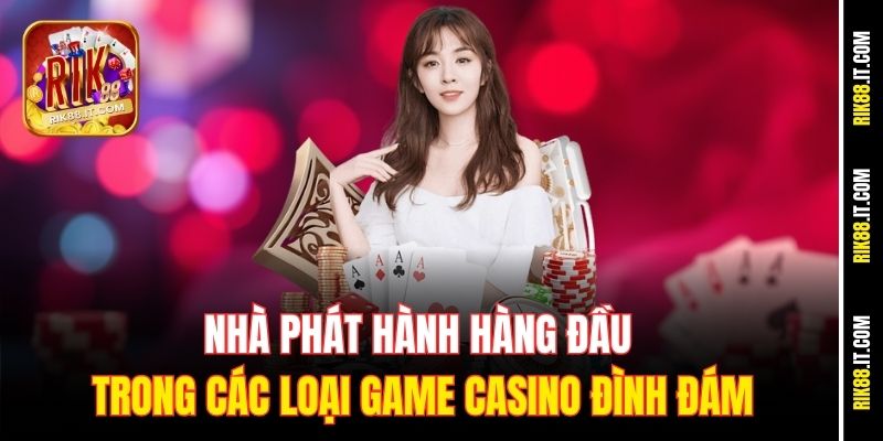Trang Chủ 8 Nhà phát hành hàng đầu trong các loại game casino đình đám