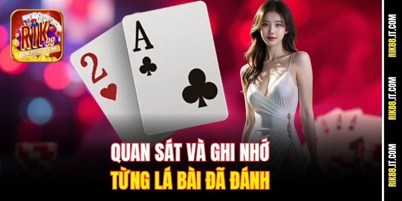 Hướng Dẫn Cách Nhớ Bài Khi Chơi Phỏm Siêu Đỉnh Tại Rik88 3 Quan sát và ghi nhớ từng lá bài đã đánh