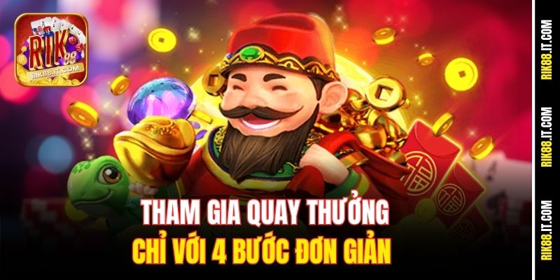 Khám Phá Game Slot Đổi Tiền Thưởng Cao Tại Rik88 4 Tham gia quay thưởng chỉ với 4 bước đơn giản